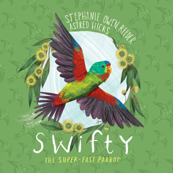 Hardcover Swifty: The Super-Fast Parrot Book