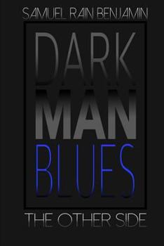 Paperback Dark Man Blues: The Other Side Book