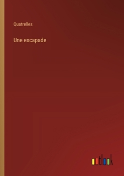 Paperback Une escapade [French] Book