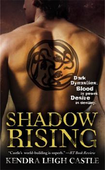 Shadow Rising - Book #3 of the Dark Dynasties