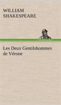 Hardcover Les Deux Gentilshommes de Vérone [French] Book