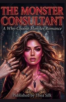 Paperback The Monster Consultant: A Why-Choose Monster Romance Book