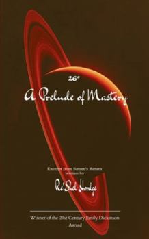 26° A Prelude to Mastery Excerpt from Saturn's Return