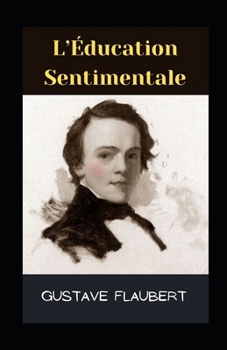 Paperback L'?ducation Sentimentale Illustr?e [French] Book