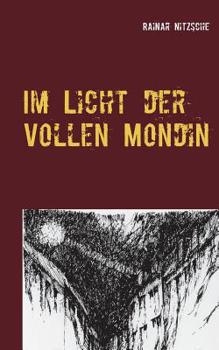 Paperback Im Licht der Vollen Mondin: Fantastisch-magische Geschichten. Ruf der Mondin 2. [German] Book