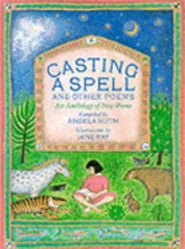 Hardcover Casting a Spell and Other Poems (Poetry & Folk Tales) Book