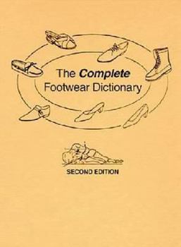 Hardcover The Complete Footwear Dictionary Book