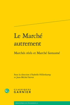 Paperback Le Marche Autrement: Marches Reels Et Marche Fantasme [French] Book