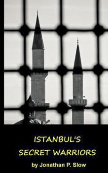 Paperback Istanbul's Secret Warriors Book