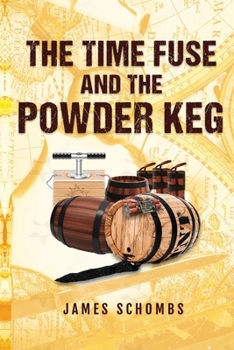 Paperback The Time Fuse and the Powder Keg Book