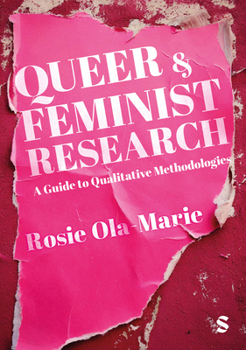 Paperback Queer and Feminist Research: A Guide to Qualitative Methodologies Book