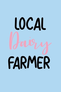 Paperback Local Dairy Farmer: Breastfeeding Daily Feeding & Diaper Log Book