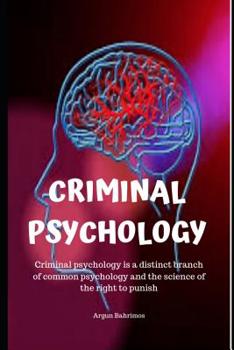 Paperback Criminal Psychology: Criminal psychology is a distinct branch of common psychology and the science of the right to punish Book