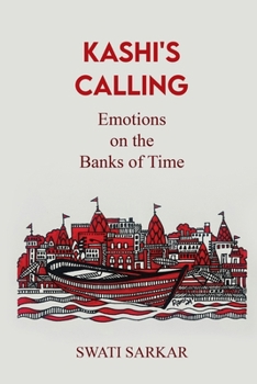 Paperback Kashi's Calling: Emotions on the Banks of Time Book