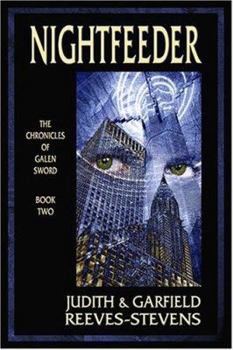Nightfeeder: The Chronicles of Galen Sword Book 2 - Book #2 of the Chronicles of Galen Sword