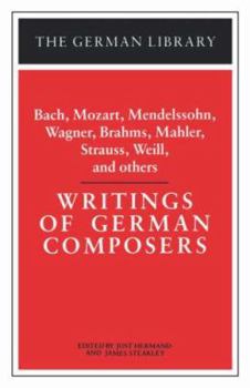 Paperback Writings of German Composers: Bach, Mozart, Mendelssohn, Wagner, Brahms, Mahler, Strauss, Weill, and Book