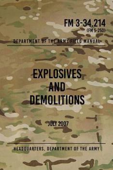 Paperback FM 3-34.214 Explosives and Demolitions: July 2007 Book