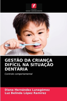 Paperback Gestão Da Criança Difícil Na Situação Dentária [Portuguese] Book