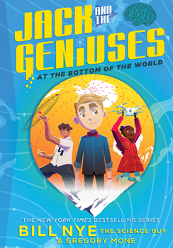 At the Bottom of the World - Book #1 of the Jack and the Geniuses