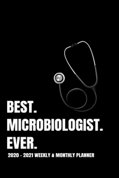 BEST. MICROBIOLOGIST. EVER. PLANNER: 2-Year 2020 - 2021 Black Productivity Journal Daily / Weekly Monthly Dated Calendar Year Career Goal Planner ... Paperback Notebook ) Christmas Gift Idea