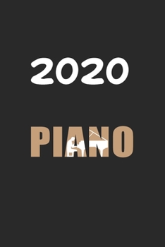 Paperback Daily Planner And Appointment Calendar 2020: Piano Hobby And Sport Daily Planner And Appointment Calendar For 2020 With 366 White Pages Book