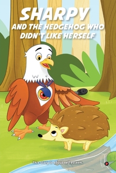Paperback Sharpy and the Hedgehog Who Didn't Like Herself Book