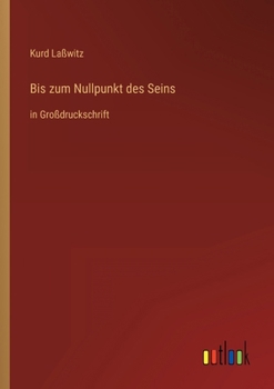Paperback Bis zum Nullpunkt des Seins: in Großdruckschrift [German] Book