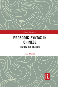 Paperback Prosodic Syntax in Chinese: History and Changes Book