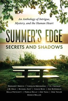 Paperback Summer's Edge: Secrets and Shadows An Anthology of Intrigue, Mystery, and the Human Heart Book