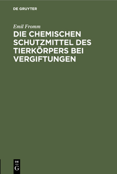 Hardcover Die Chemischen Schutzmittel Des Tierkörpers Bei Vergiftungen [German] Book