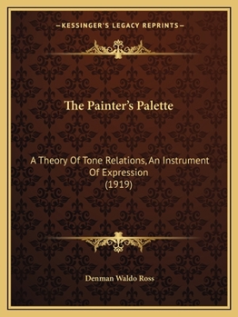 Paperback The Painter's Palette: A Theory of Tone Relations, an Instrument of Expression (1919) Book