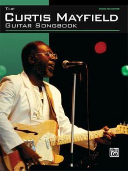 The Curtis Mayfield Songbook (Guitar Tab)