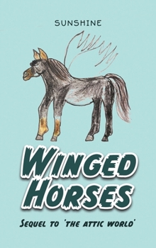 Hardcover Winged Horses: Sequel to 'The Attic World' Book