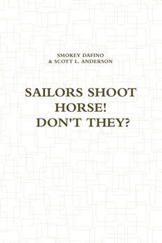 Paperback Sailors Shoot Horse! Don't They? Book