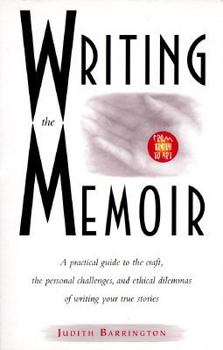 Paperback Writing the Memoir: From Truth to Art Book