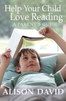 Paperback Help Your Child Love Reading: A Parent's Guide Book