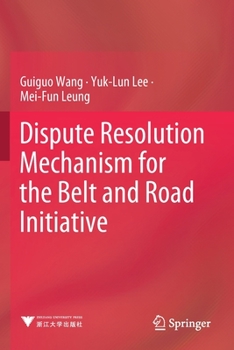 Paperback Dispute Resolution Mechanism for the Belt and Road Initiative Book