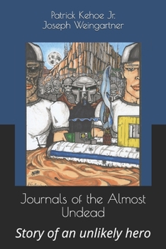 Paperback Journals of the Almost Undead: Story of an unlikely hero Book