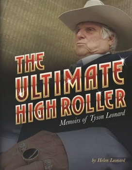 Hardcover The Ultimate High Roller: Memoirs of Tyson Leonard Book
