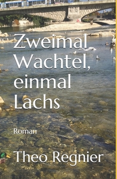 Paperback Zweimal Wachtel, einmal Lachs: Roman [German] Book