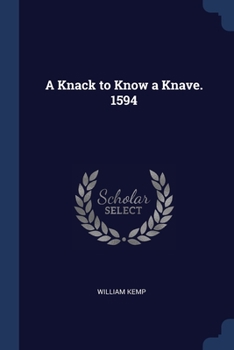 Paperback A Knack to Know a Knave. 1594 Book