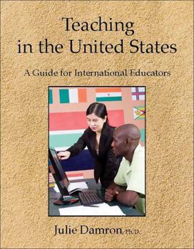 Paperback Teaching in the United States: A Guide for International Educators Book