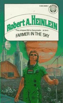 Farmer in the Sky - Book #4 of the Heinlein's Juveniles