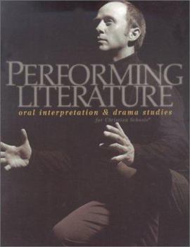 Paperback Performing Literature: Oral Interpretation & Drama Studies for Christian Schools Book