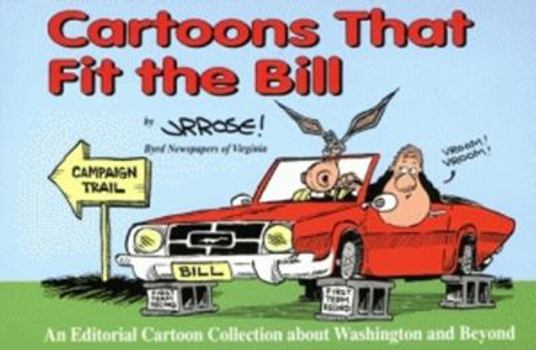 Paperback Cartoons That Fit the Bill: An Editorial Cartoon Collection about Washington and Beyond Book