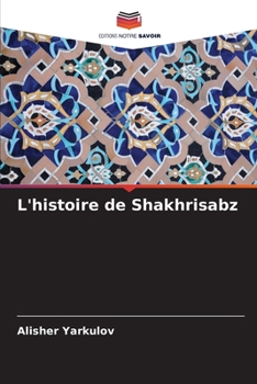 Paperback L'histoire de Shakhrisabz [French] Book