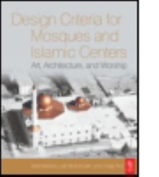 Paperback Design Criteria for Mosques and Islamic Centers Book