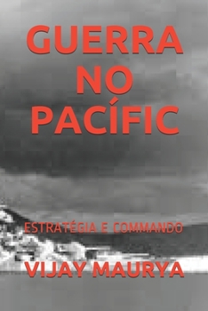 Paperback Guerra No Pac?fic: Estrat?gia E Commando [Portuguese] Book