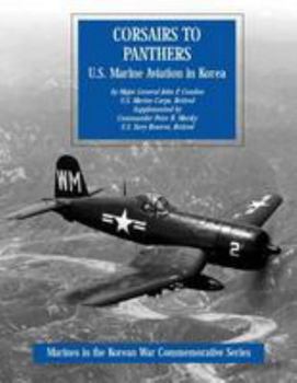 Paperback Corsairs to Panthers: U.S. Marine Aviation in Korea Book