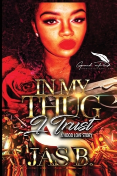 Paperback In My Thug I Trust: A Hood Love Story Book